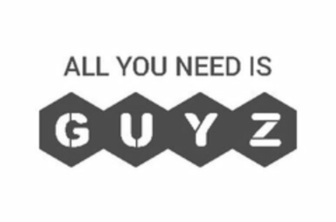 ALL YOU NEED IS GUYZ Logo (USPTO, 10.03.2016)