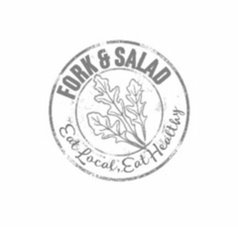 FORK & SALAD EAT LOCAL, EAT HEALTHY Logo (USPTO, 26.07.2016)