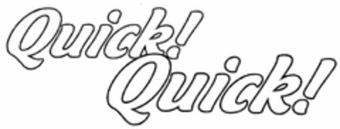 QUICK! QUICK! Logo (USPTO, 01.09.2009)