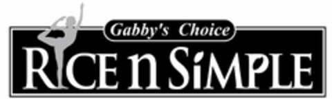 RICE N SIMPLE GABBY'S CHOICE Logo (USPTO, 04/20/2011)