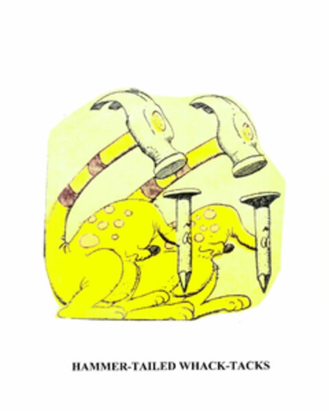 HAMMER-TAILED WHACK-TACKS Logo (USPTO, 03/19/2013)