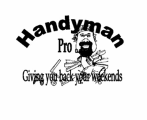 HANDYMAN PRO LLC GIVING YOU BACK YOUR WEEKENDS Logo (USPTO, 15.01.2016)