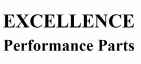 EXCELLENCE PERFORMANCE PARTS Logo (USPTO, 12/12/2018)