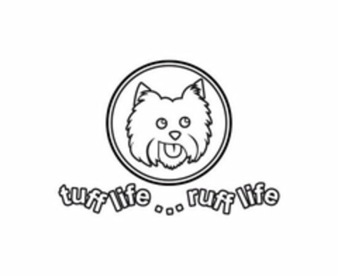 TUFF LIFE...RUFF LIFE Logo (USPTO, 05/13/2020)