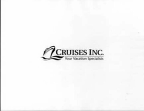 CRUISES INC. YOUR VACATION SPECIALISTS Logo (USPTO, 17.08.2011)