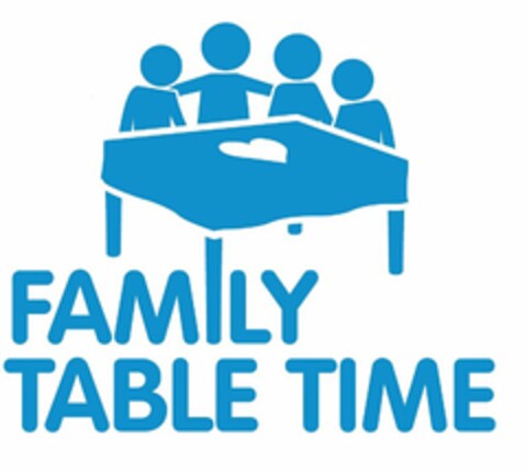 FAMILY TABLE TIME Logo (USPTO, 15.08.2012)