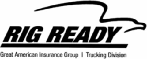 RIG READY GREAT AMERICAN INSURANCE GROUP TRUCKING DIVISION Logo (USPTO, 10/17/2013)