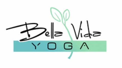 BELLA VIDA YOGA BEAUTIFUL LIFE YOGA Logo (USPTO, 22.01.2016)