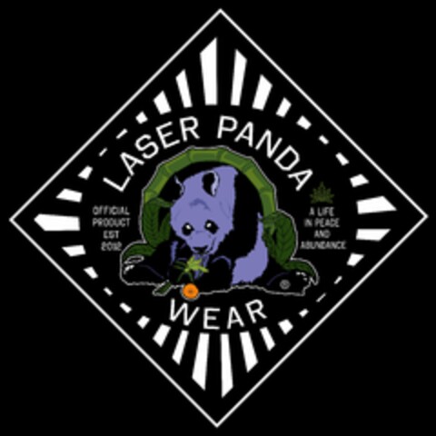 LASER PANDA WEAR A LIFE IN PEACE AND ABUNDANCE OFFICIAL PRODUCT EST 2012 Logo (USPTO, 12.12.2016)