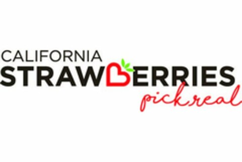 CALIFORNIA STRAWBERRIES PICK REAL Logo (USPTO, 06/23/2017)