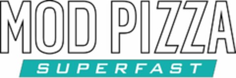 MOD PIZZA SUPERFAST Logo (USPTO, 23.10.2017)