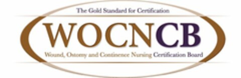 WOCNCB THE GOLD STANDARD FOR CERTIFICATION WOUND, OSTOMY AND CONTINENCE NURSING CERTIFICATION BOARD Logo (USPTO, 04.06.2009)