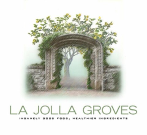 LA JOLLA GROVES INSANELY GOOD FOOD, HEALTHIER INGREDIENTS Logo (USPTO, 05/28/2010)