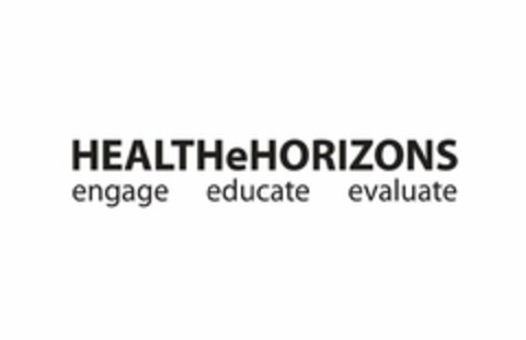 HEALTHEHORIZONS ENGAGE EDUCATE EVALUATE Logo (USPTO, 09/07/2010)