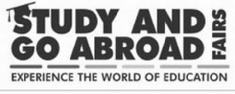 STUDY AND GO ABROAD EXPERIENCE THE WORLD OF EDUCATION FAIRS Logo (USPTO, 07/05/2011)