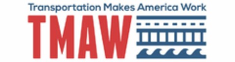 TRANSPORTATION MAKES AMERICA WORK TMAW Logo (USPTO, 19.03.2015)