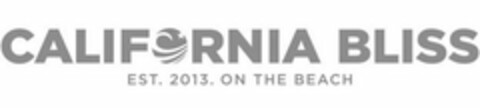 CALIFORNIA BLISS EST. 2013. ON THE BEACH Logo (USPTO, 04.02.2019)