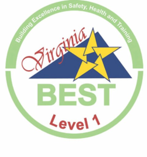 VIRGINIA BEST LEVEL 1 BUILDING EXCELLENCE IN SAFETY, HEALTH AND TRAINING Logo (USPTO, 06/11/2019)