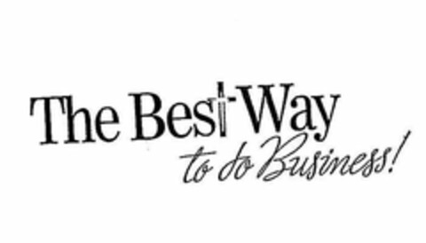 THE BEST WAY TO DO BUSINESS! Logo (USPTO, 05/19/2009)