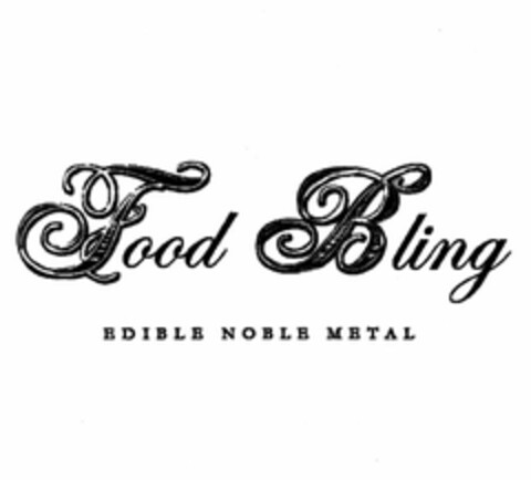 FOOD BLING EDIBLE NOBLE METAL Logo (USPTO, 11.11.2009)
