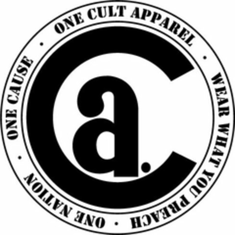 CA. ONE CULT APPAREL  · WEAR WHAT YOU PREACH · ONE NATION · ONE CAUSE Logo (USPTO, 05.05.2015)