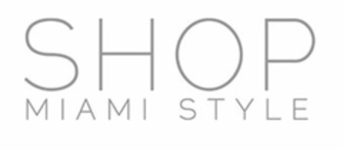 SHOP MIAMI STYLE Logo (USPTO, 05/26/2015)