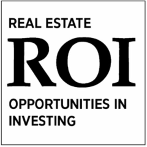 ROI REAL ESTATE OPPORTUNITIES IN INVESTING Logo (USPTO, 01.10.2015)