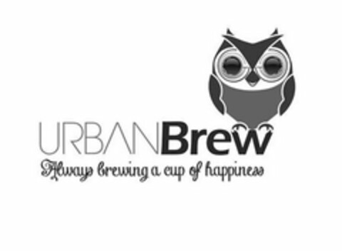 URBAN BREW ALWAYS BREWING A CUP OF HAPPINESS Logo (USPTO, 10/20/2017)