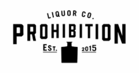 LIQUOR CO. PROHIBITION EST. 2015 Logo (USPTO, 31.05.2018)