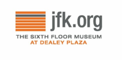 JFK.ORG THE SIXTH FLOOR MUSEUM AT DEALEY PLAZA Logo (USPTO, 05.02.2020)