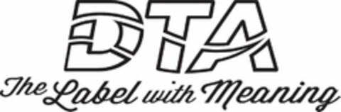 DTA THE LABEL WITH MEANING Logo (USPTO, 09/10/2020)