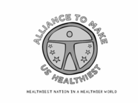 ALLIANCE TO MAKE US HEALTHIEST HEALTHIEST NATION IN A HEALTHIER WORLD Logo (USPTO, 02/09/2009)