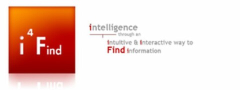 I4 FIND INTELLIGENCE THROUGH AN INTUITIVE & INTERACTIVE WAY TO FIND INFORMATION Logo (USPTO, 12.06.2009)