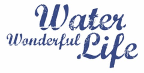 WATER WONDERFUL LIFE Logo (USPTO, 12.05.2011)