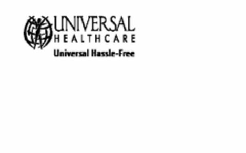 UNIVERSAL HEALTH CARE UNIVERSAL HASSLE-FREE Logo (USPTO, 31.10.2012)