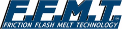 F.F.M.T. FRICTION FLASH MELT TECHNOLOGY Logo (USPTO, 05.03.2020)