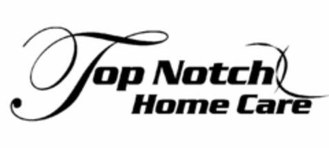 TOP NOTCH HOME CARE Logo (USPTO, 28.05.2010)