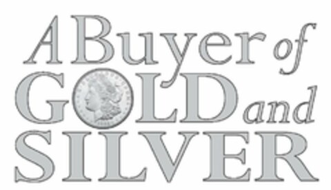 A BUYER OF GOLD AND SILVER Logo (USPTO, 21.10.2011)