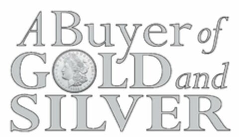 A BUYER OF GOLD AND SILVER Logo (USPTO, 10/21/2011)