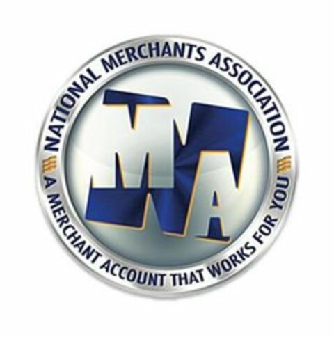 NMA NATIONAL MERCHANTS ASSOCIATION A MERCHANT ACCOUNT THAT WORKS FOR YOU Logo (USPTO, 04/13/2012)