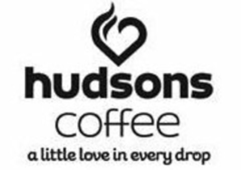 HUDSONS COFFEE A LITTLE LOVE IN EVERY DROP Logo (USPTO, 08.05.2017)