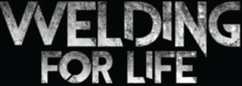 WELDING FOR LIFE Logo (USPTO, 01.01.2018)