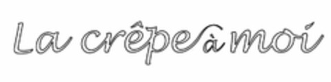 LA CRÊPE À MOI Logo (USPTO, 04.02.2020)