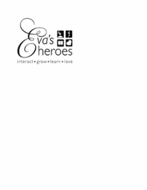 EVA'S HEROES INTERACT · GROW · LEARN · LOVE Logo (USPTO, 08.05.2009)