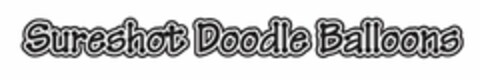 SURESHOT DOODLE BALLOONS Logo (USPTO, 27.04.2010)