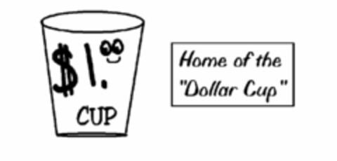 $1.00 CUP HOME OF THE "DOLLAR CUP" Logo (USPTO, 22.03.2011)