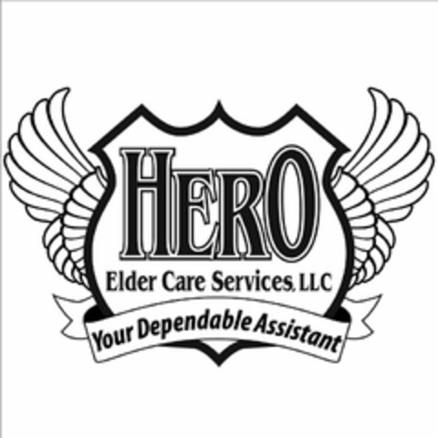 HERO ELDER CARE SERVICES, LLC YOUR DEPENDABLE ASSISTANT Logo (USPTO, 05/07/2012)