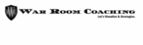 WRC WAR ROOM COACHING LET'S VISUALIZE &STRATEGIZE. Logo (USPTO, 07/28/2017)