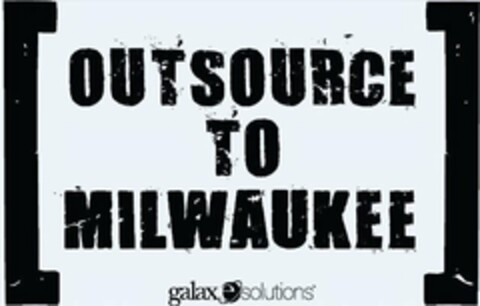 OUTSOURCE TO MILWAUKEE GALAXE.SOLUTIONS Logo (USPTO, 29.04.2020)