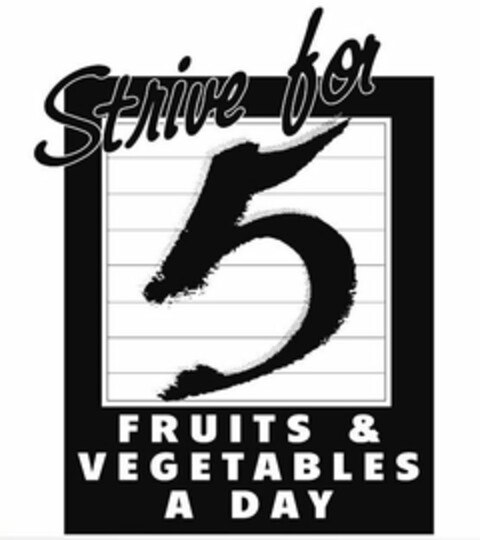 STRIVE FOR 5 FRUITS & VEGETABLES A DAY Logo (USPTO, 13.05.2009)